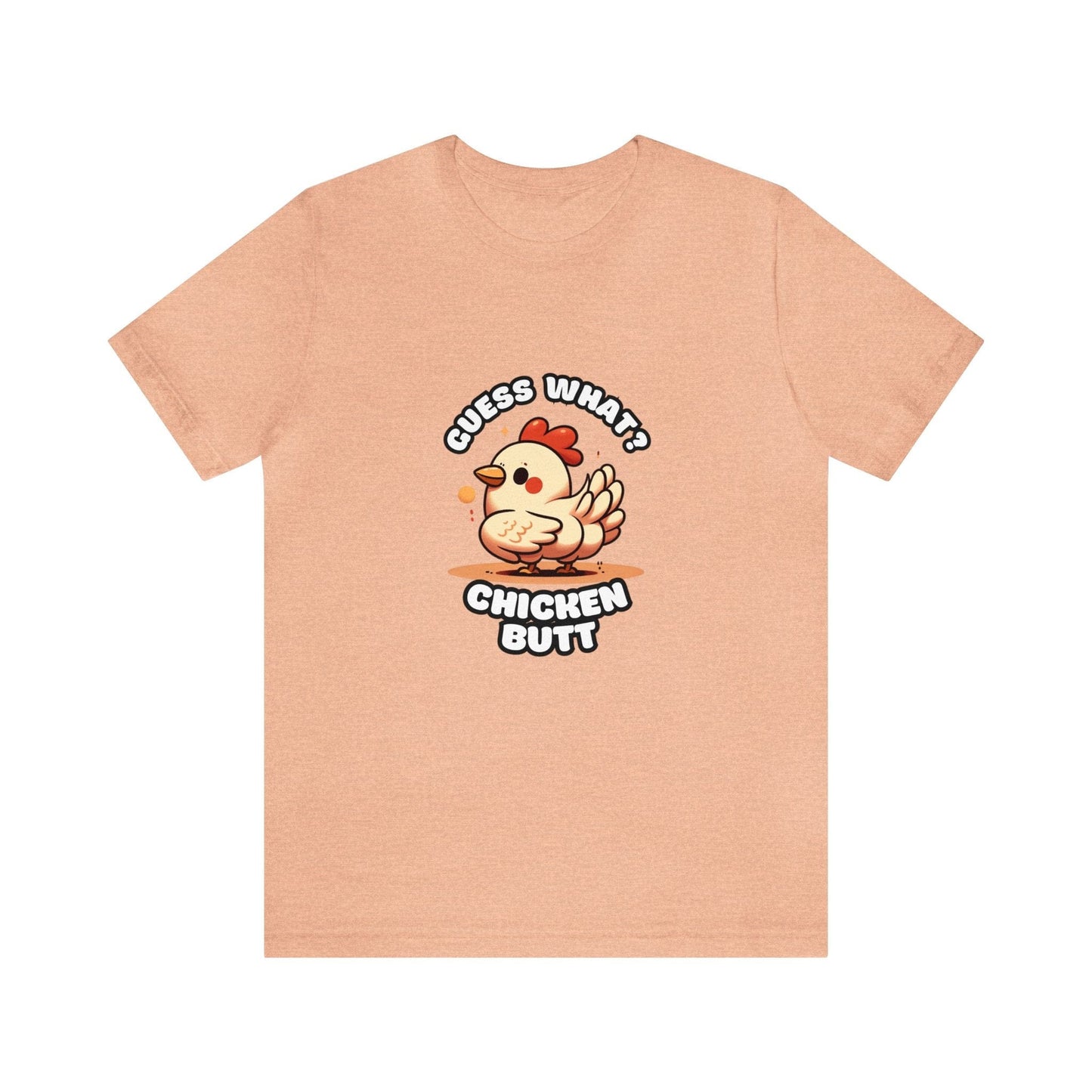 Guess What? Chicken Butt - Chicken T-shirt Peach / S