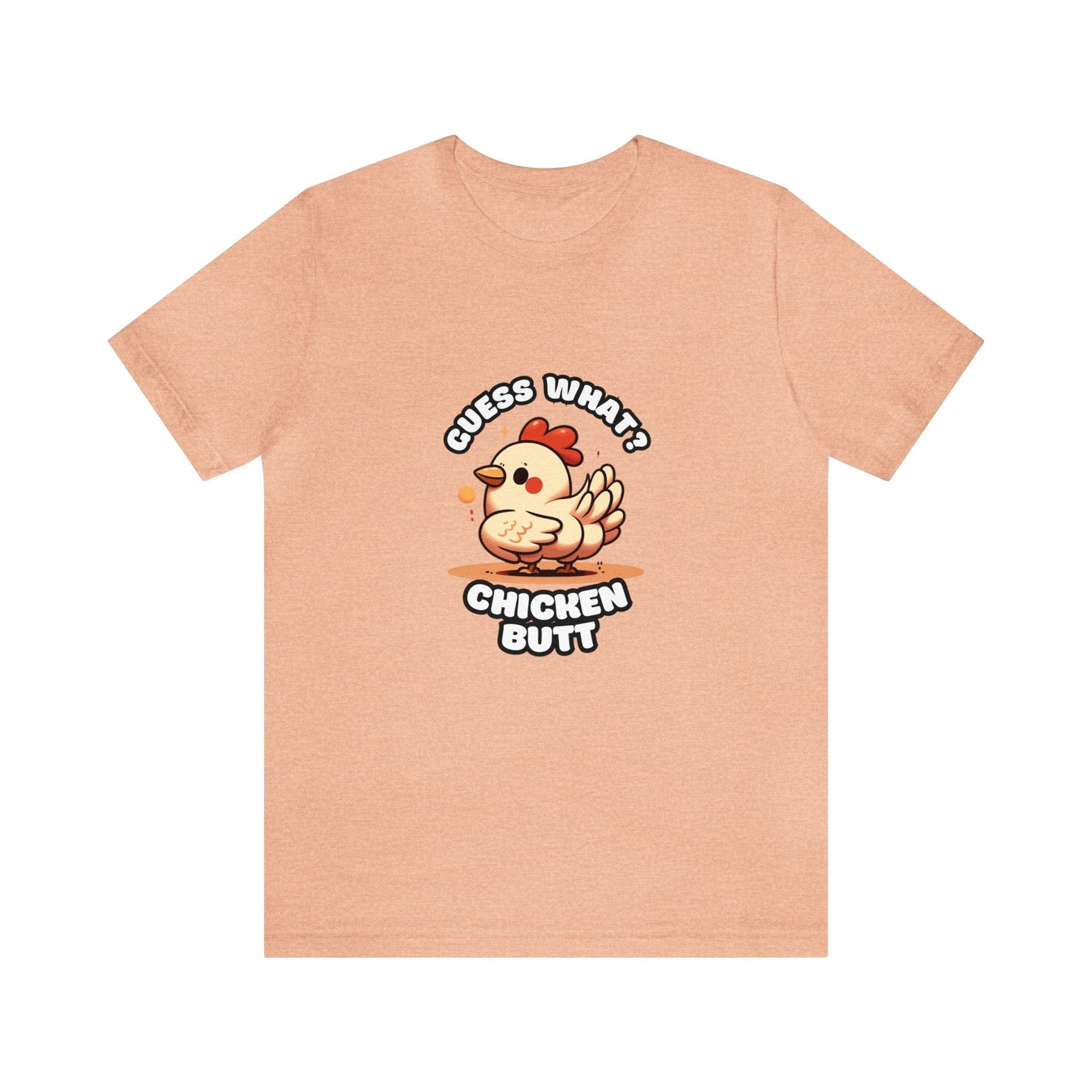 Guess What? Chicken Butt - Chicken T-shirt Peach / S