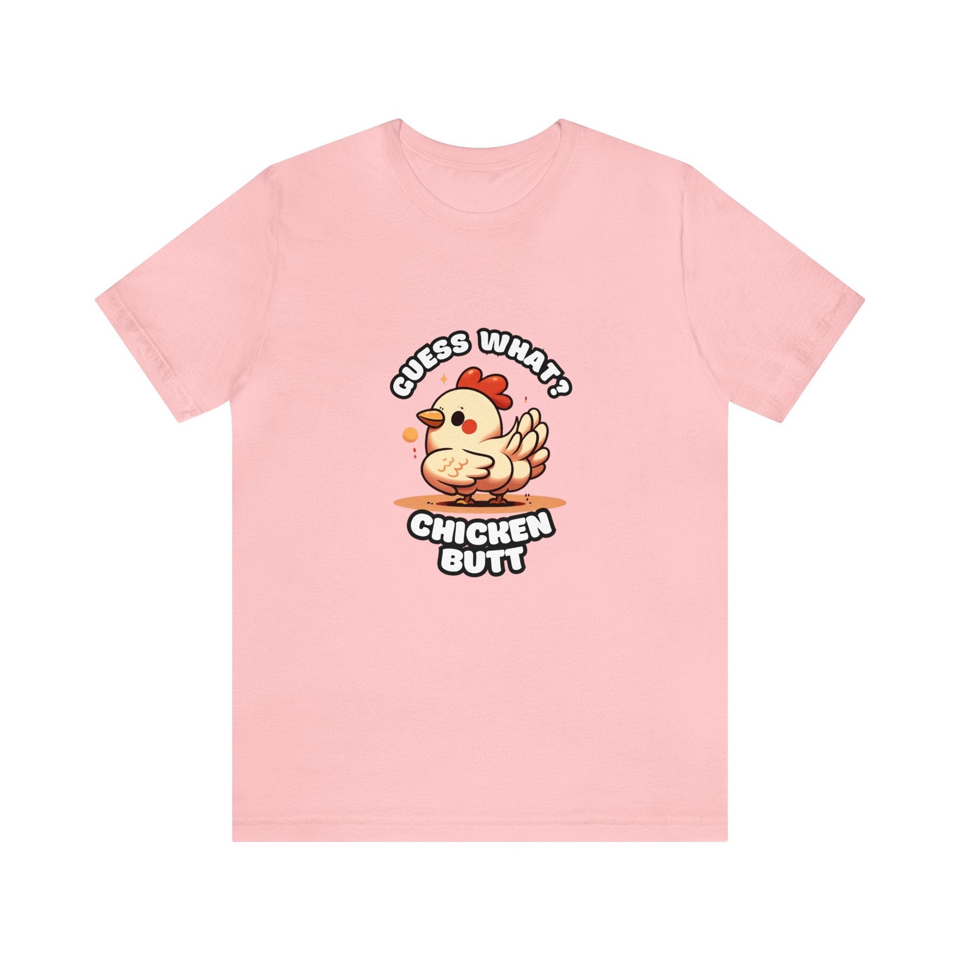 Guess What? Chicken Butt - Chicken T-shirt Pink / XS