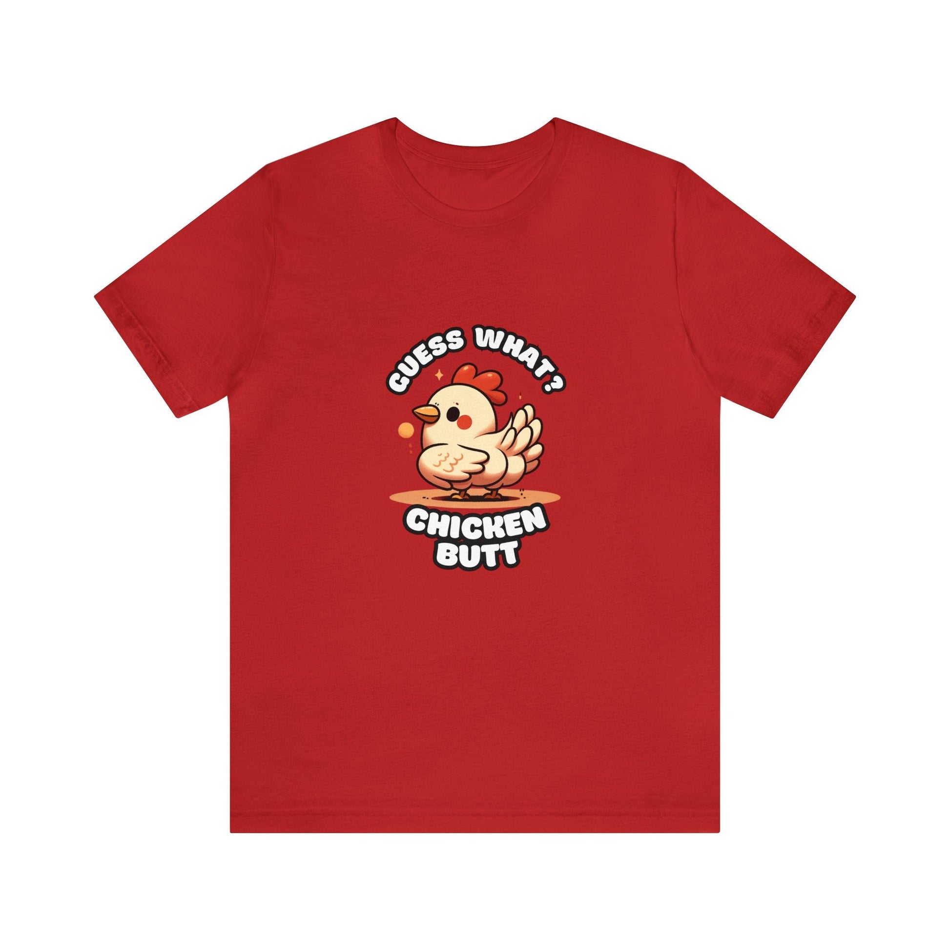 Guess What? Chicken Butt - Chicken T-shirt Red / XS