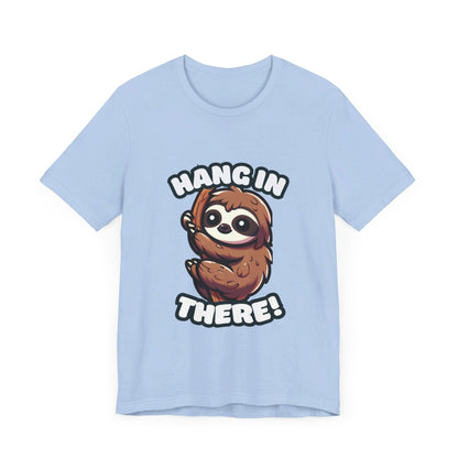 Hang In There - Sloth T-shirt