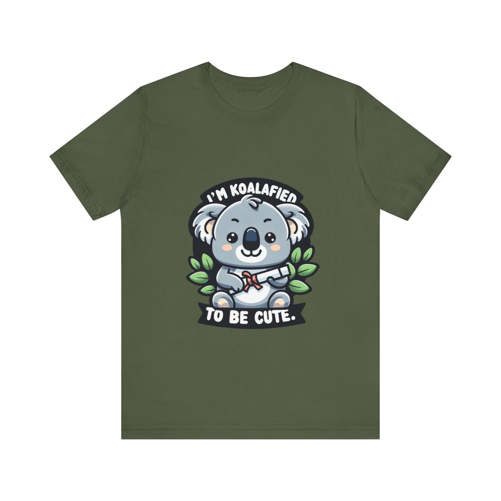 I'm Koalafied To Be Cute - Koala T-shirt Military Green / S