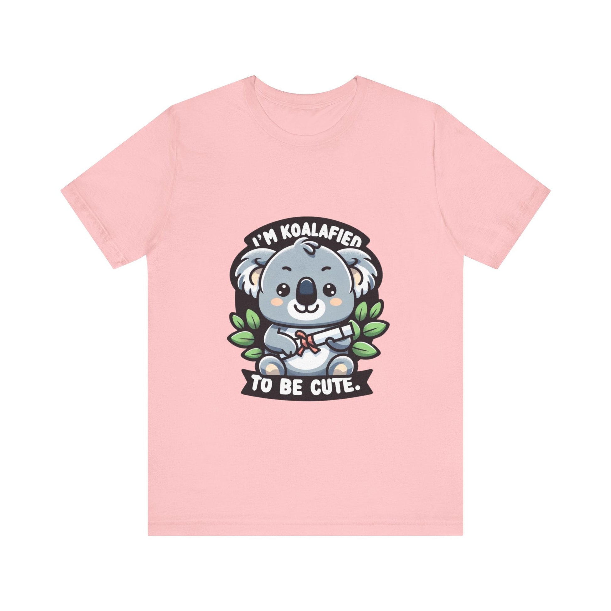 I'm Koalafied To Be Cute - Koala T-shirt Pink / S