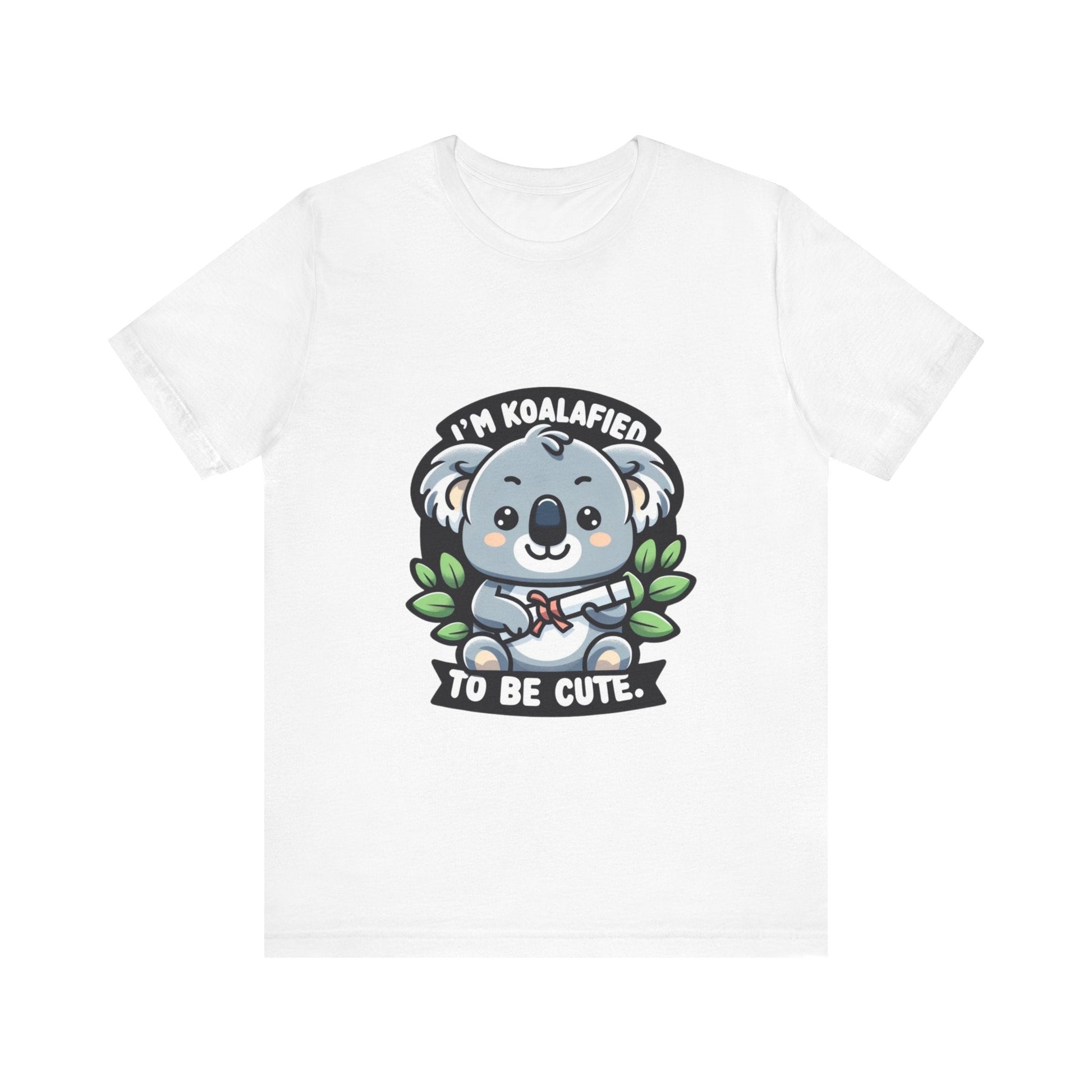 I'm Koalafied To Be Cute - Koala T-shirt White / S