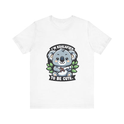 I'm Koalafied To Be Cute - Koala T-shirt White / S