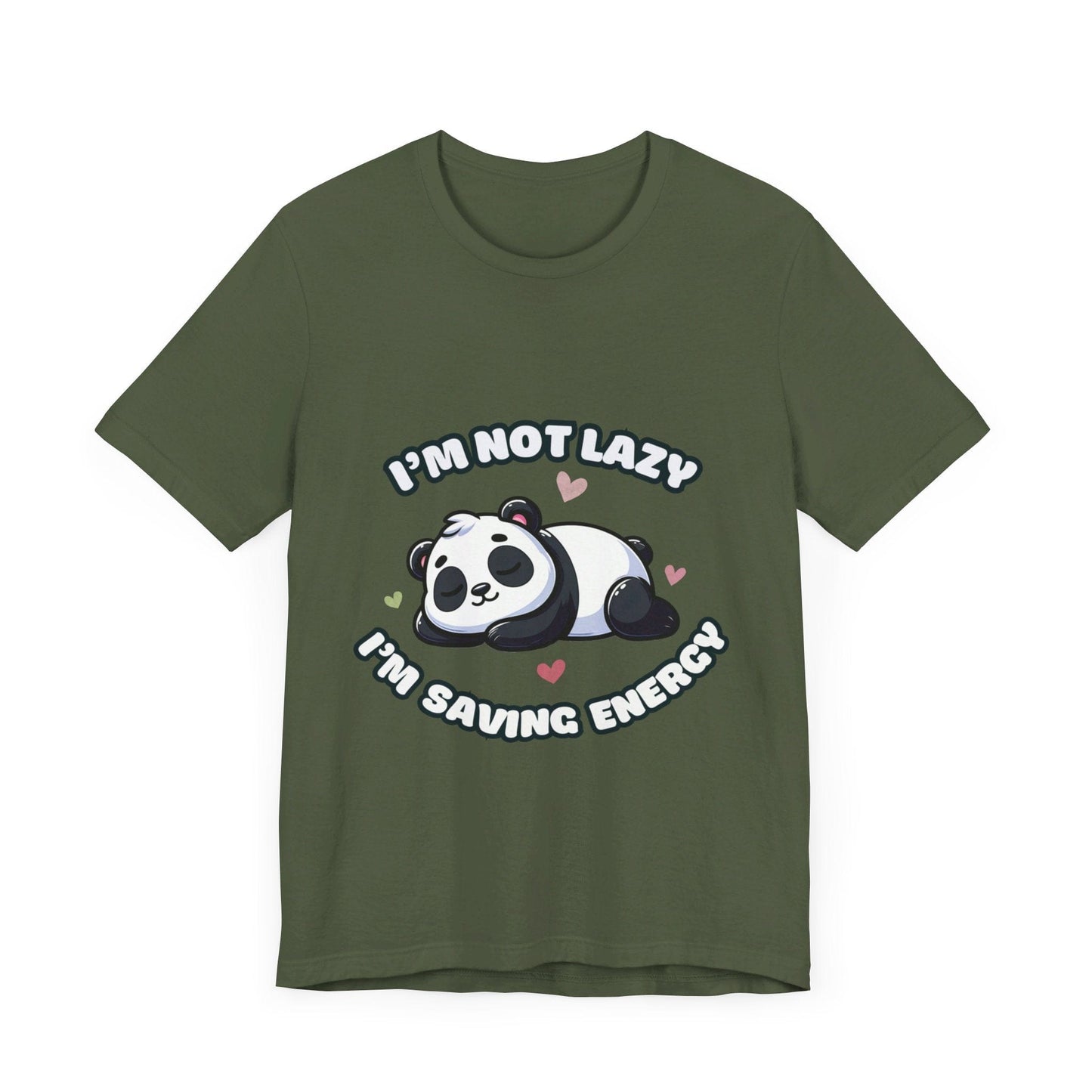 I'm Not Lazy I'm Saving Energy - Panda T-shirt