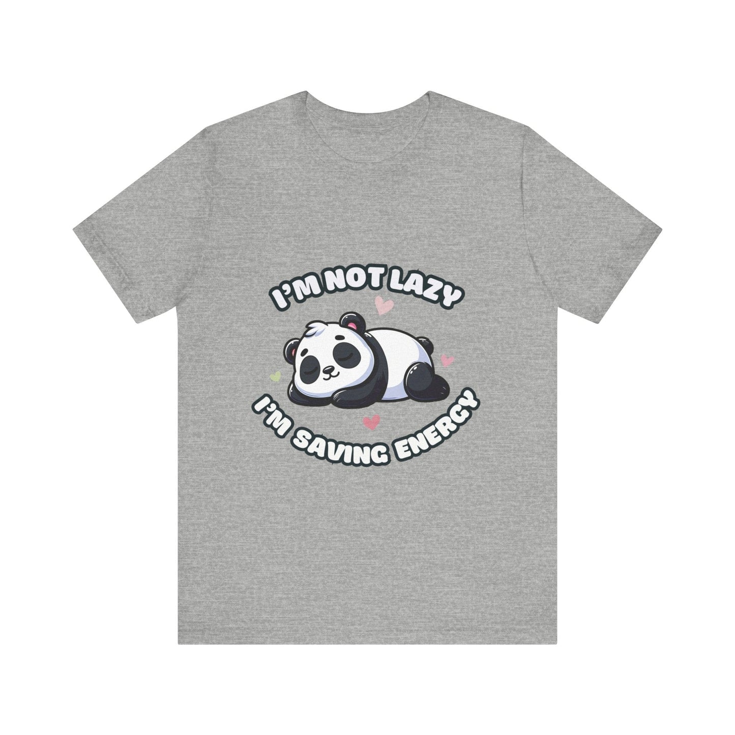 I'm Not Lazy I'm Saving Energy - Panda T-shirt Athletic Heather / S