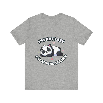 I'm Not Lazy I'm Saving Energy - Panda T-shirt Athletic Heather / S