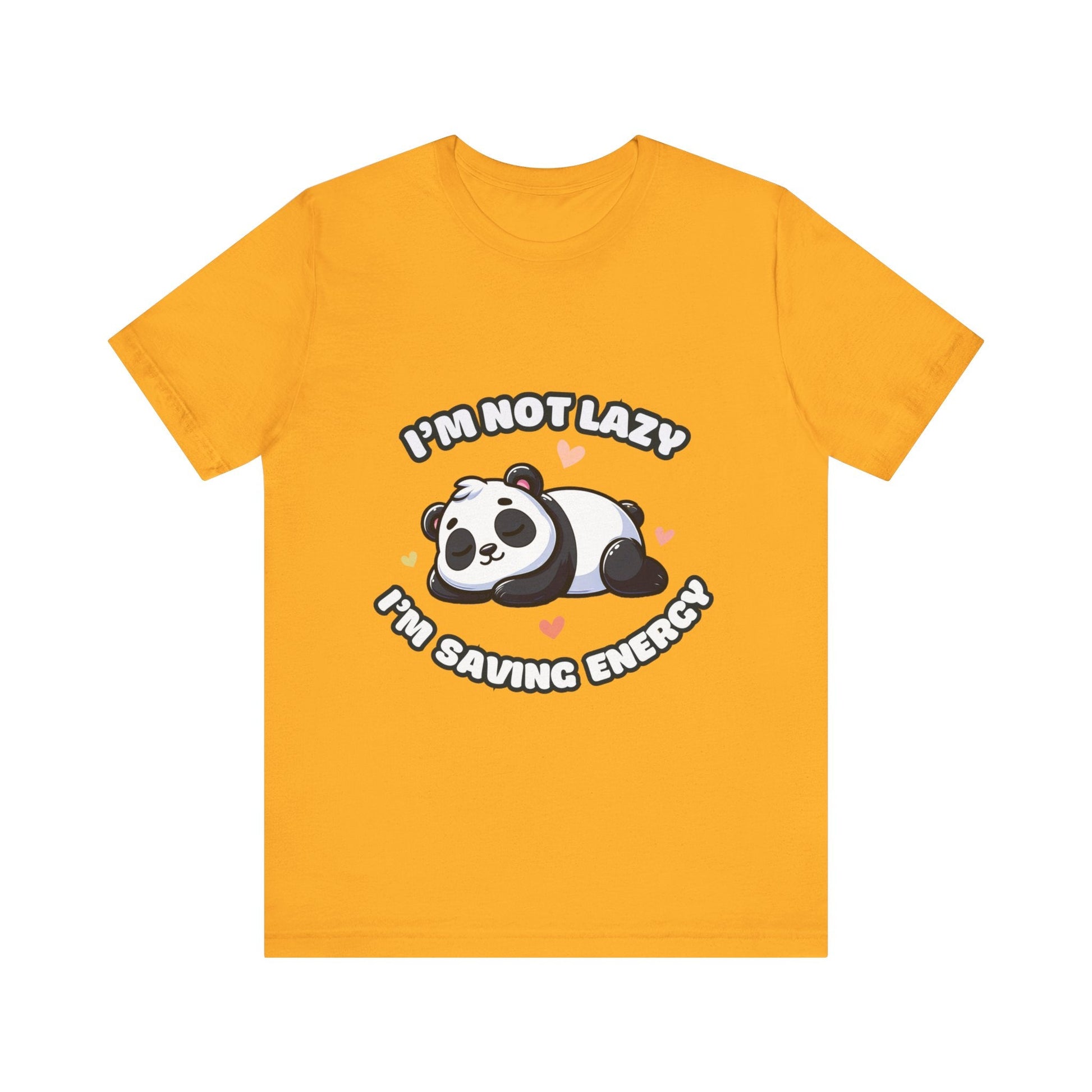 I'm Not Lazy I'm Saving Energy - Panda T-shirt Gold / S