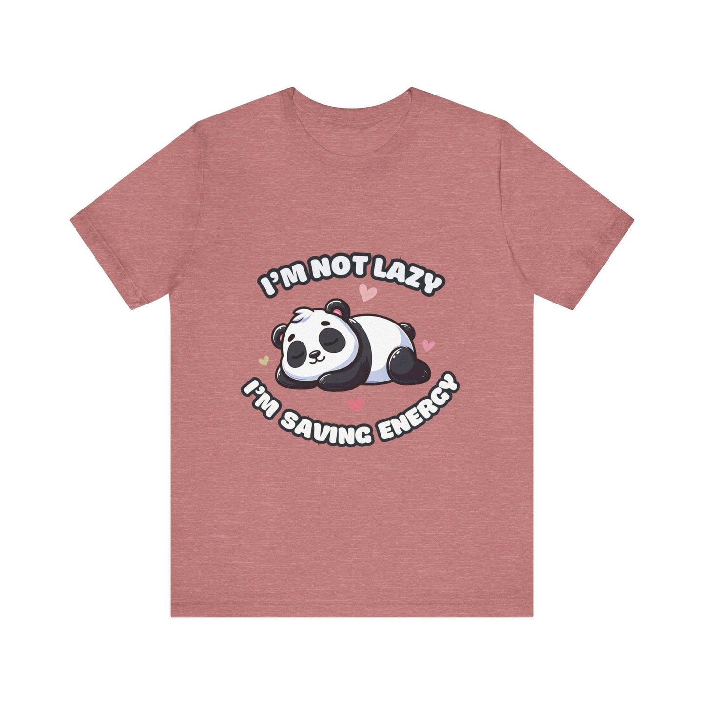 I'm Not Lazy I'm Saving Energy - Panda T-shirt Heather Mauve / S