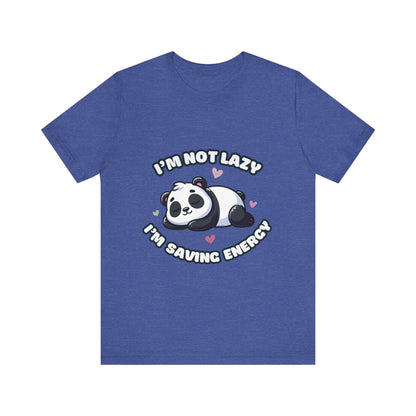 I'm Not Lazy I'm Saving Energy - Panda T-shirt Heather True Royal / S