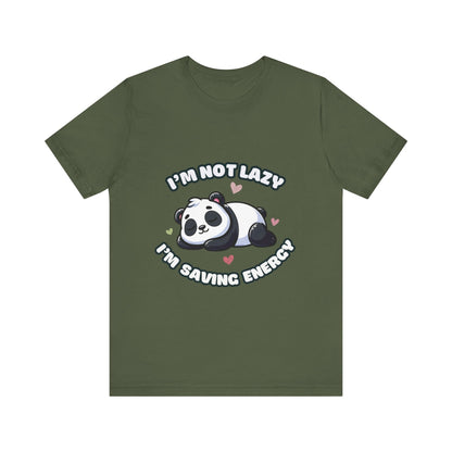 I'm Not Lazy I'm Saving Energy - Panda T-shirt Military Green / S