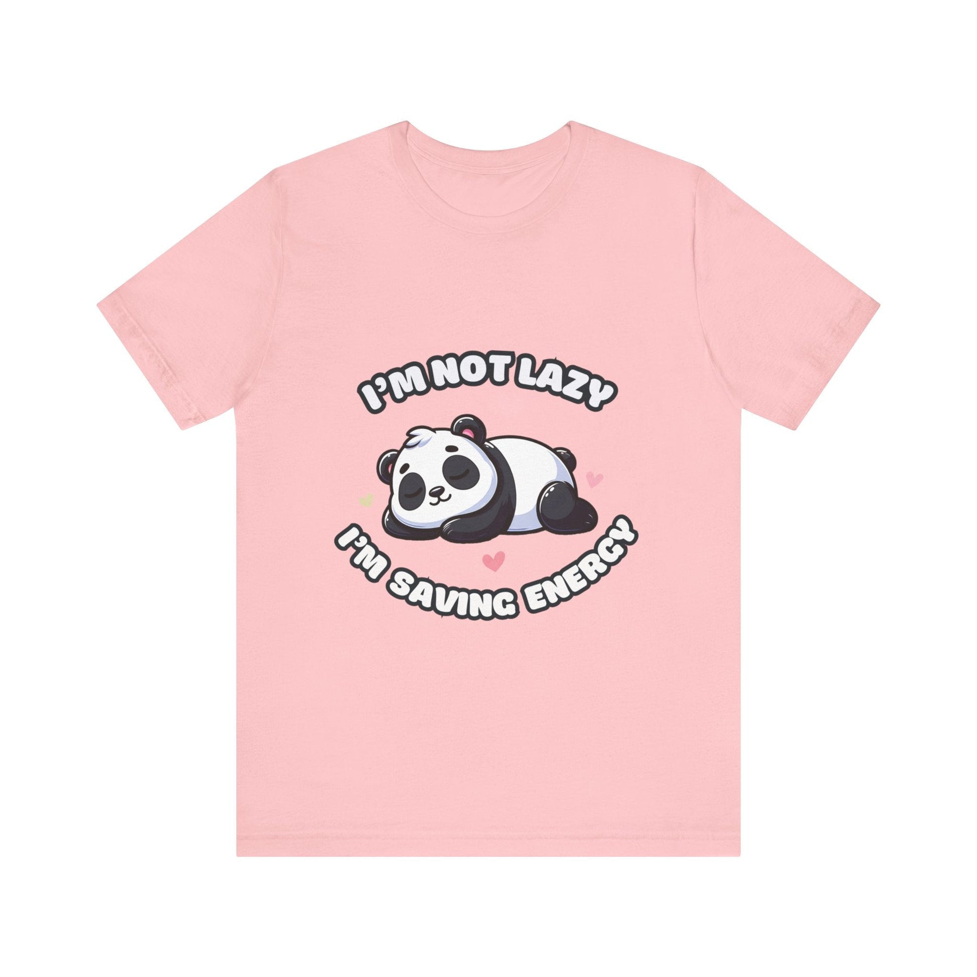 I'm Not Lazy I'm Saving Energy - Panda T-shirt Pink / S