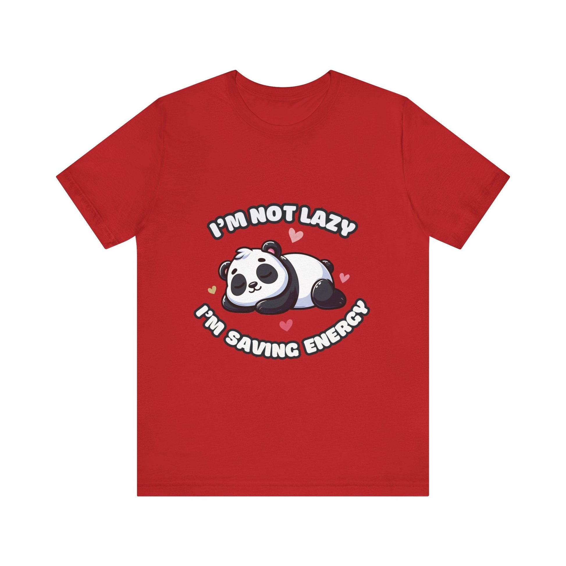 I'm Not Lazy I'm Saving Energy - Panda T-shirt Red / S