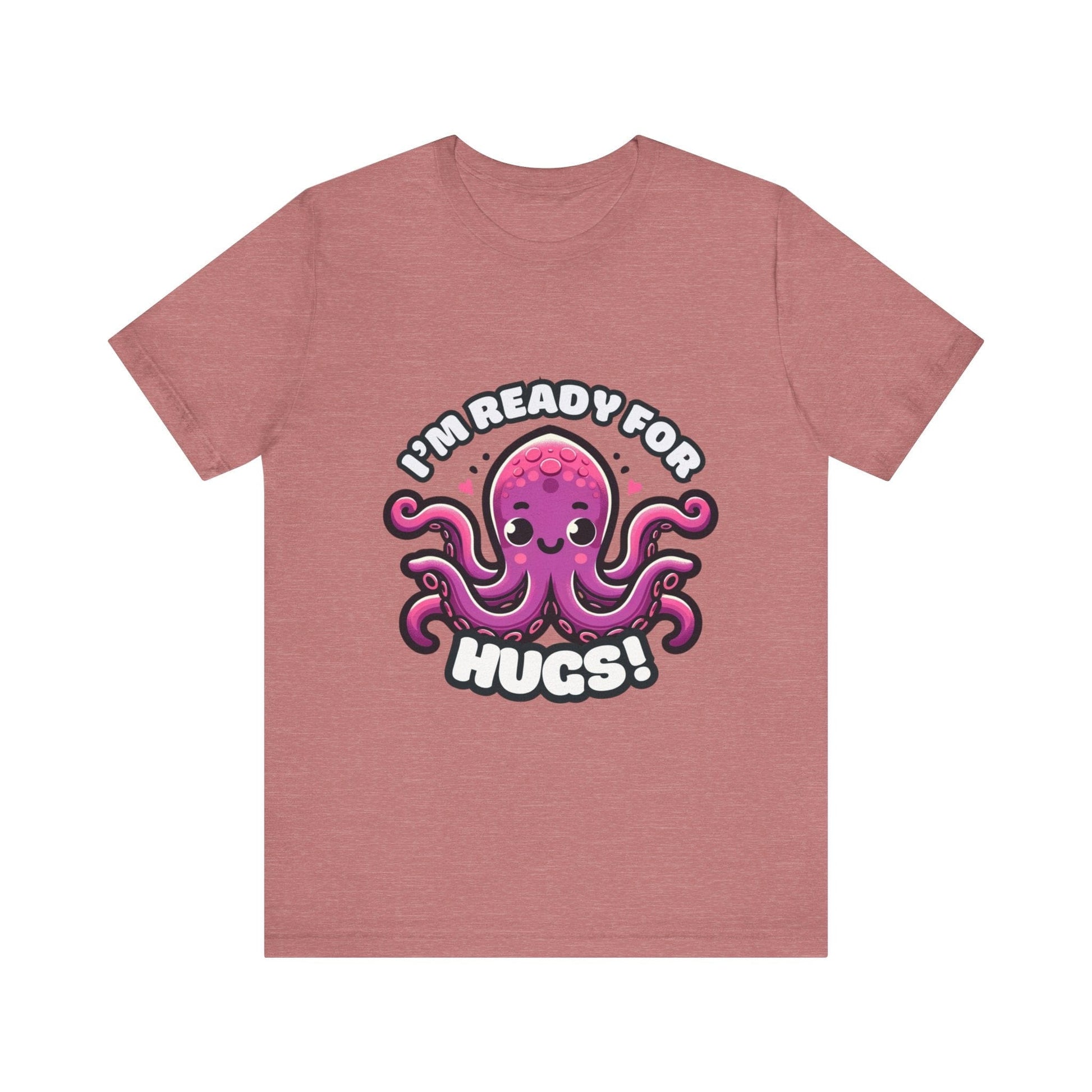 I'm Ready For Hugs - Octopus T-shirt Heather Mauve / S