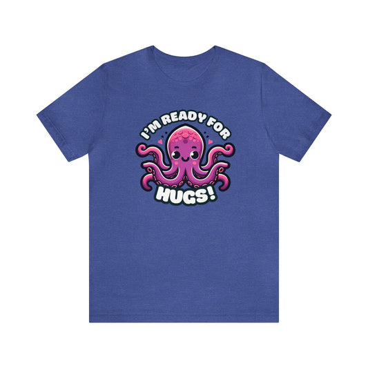 I'm Ready For Hugs Octopus T-shirt Royal Blue / S