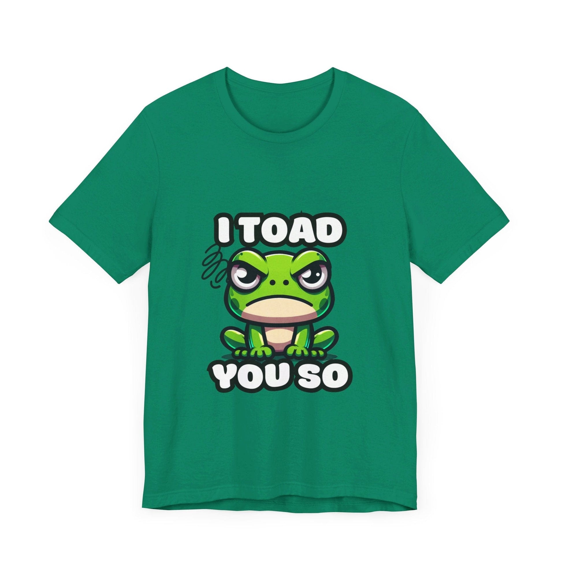 I Toad You So - Toad T-shirt