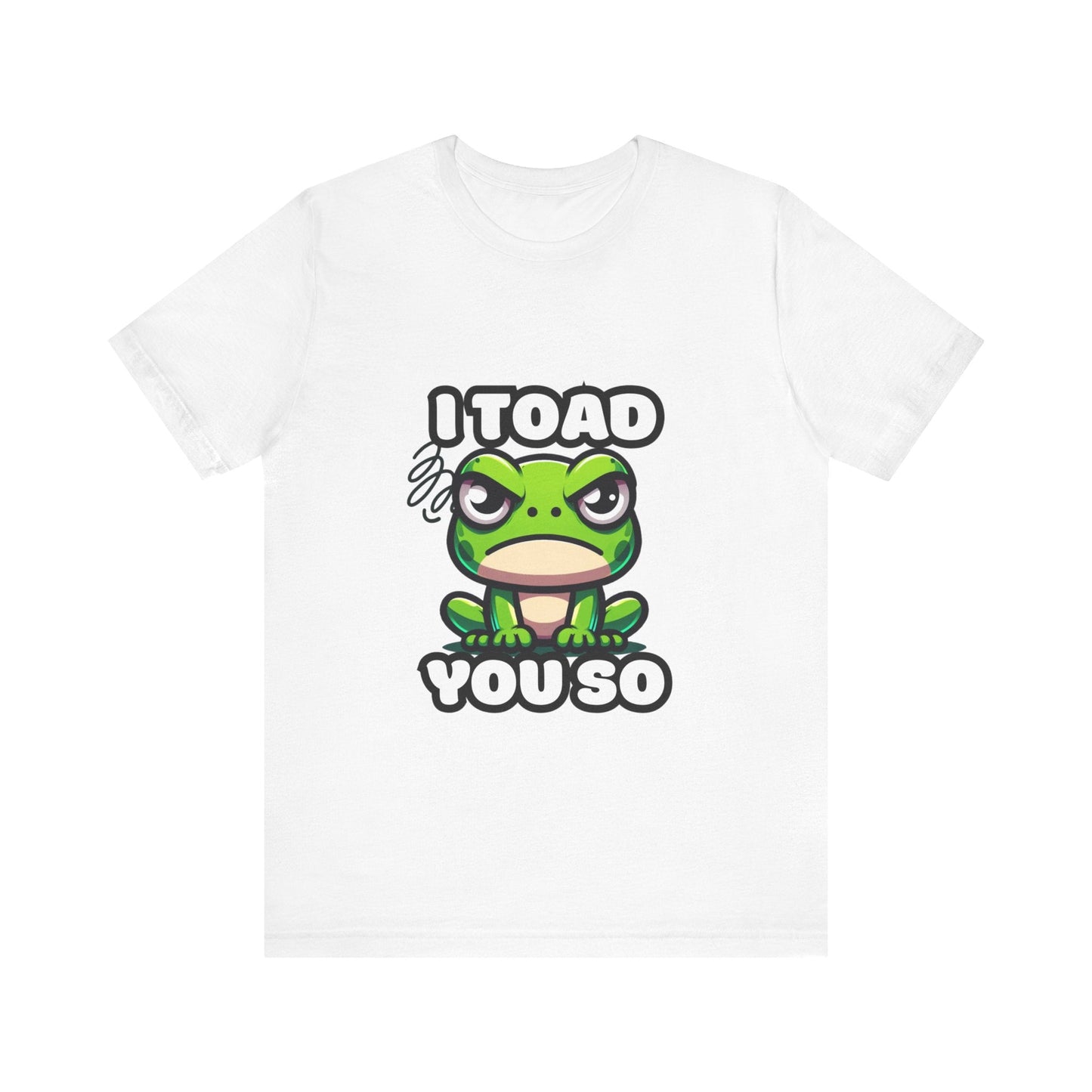 I Toad You So - Toad T-shirt White / S