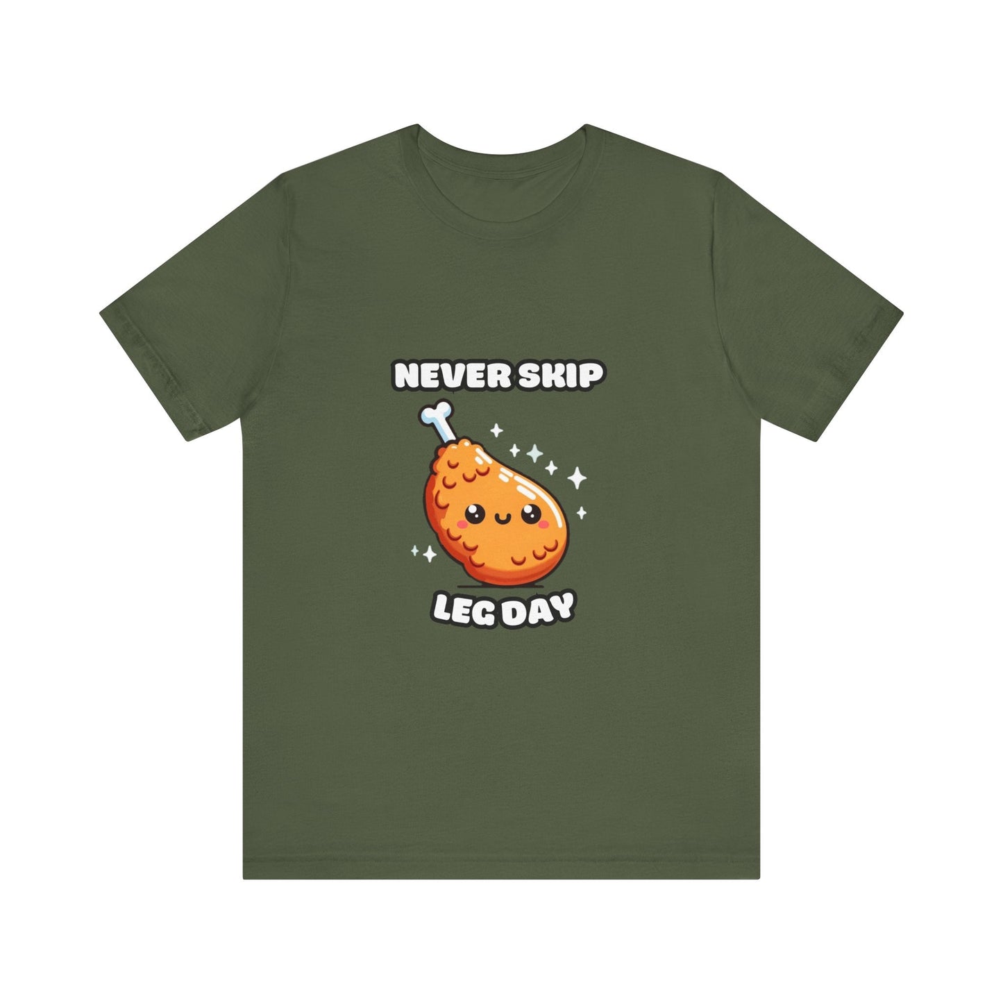 Never Skip Leg Day - Drumstick T-shirt Military Green / XS