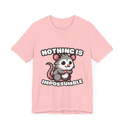 Nothing is Impossumble - Possum T-shirt