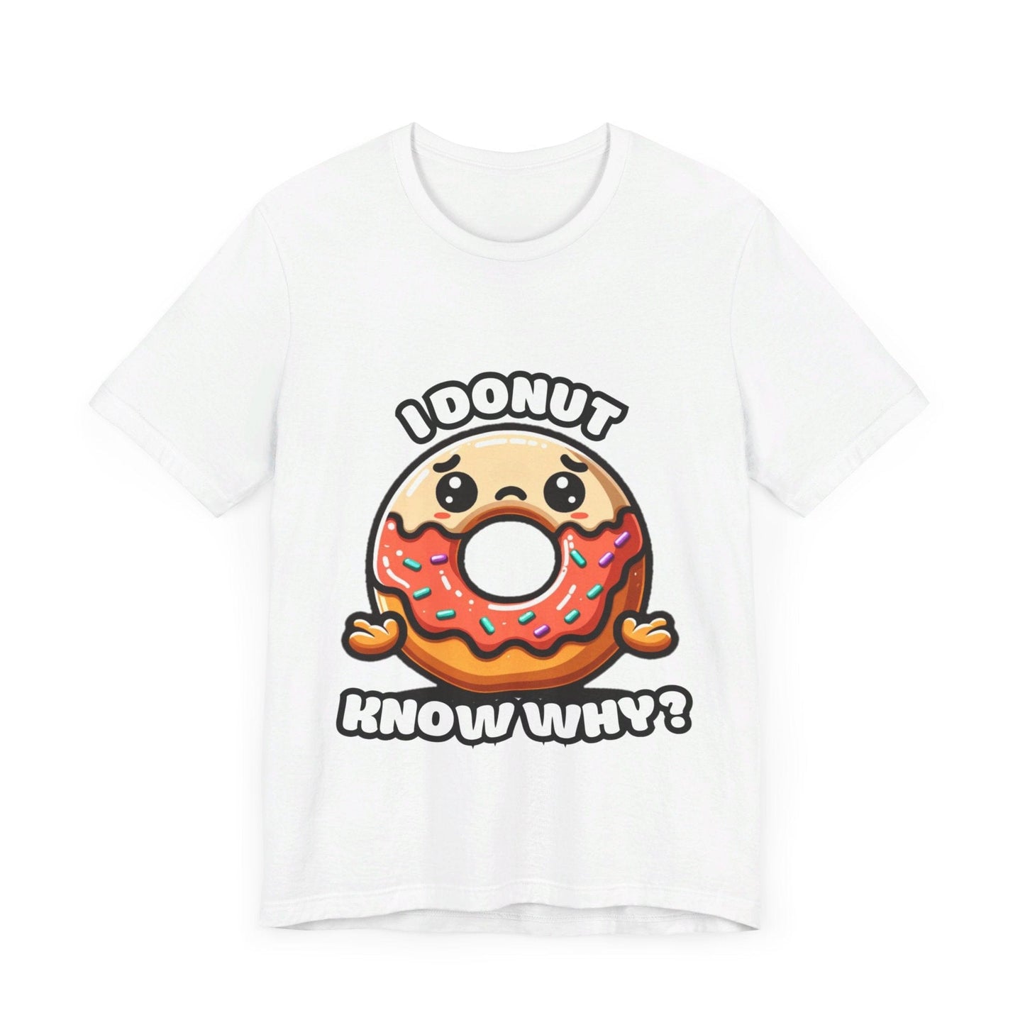 Sad donut (know why) - Donut T-shirts