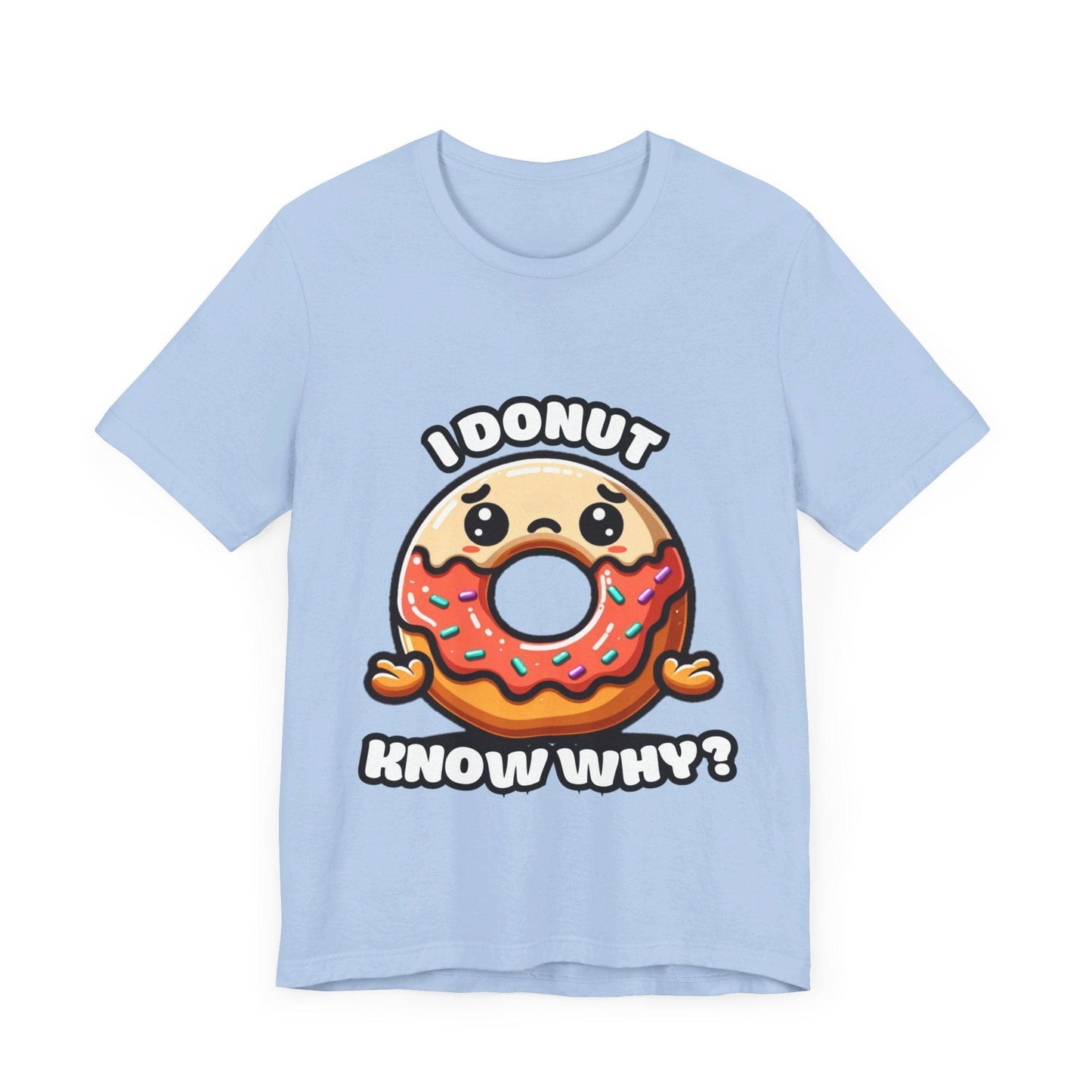 Sad donut (know why) - Donut T-shirts