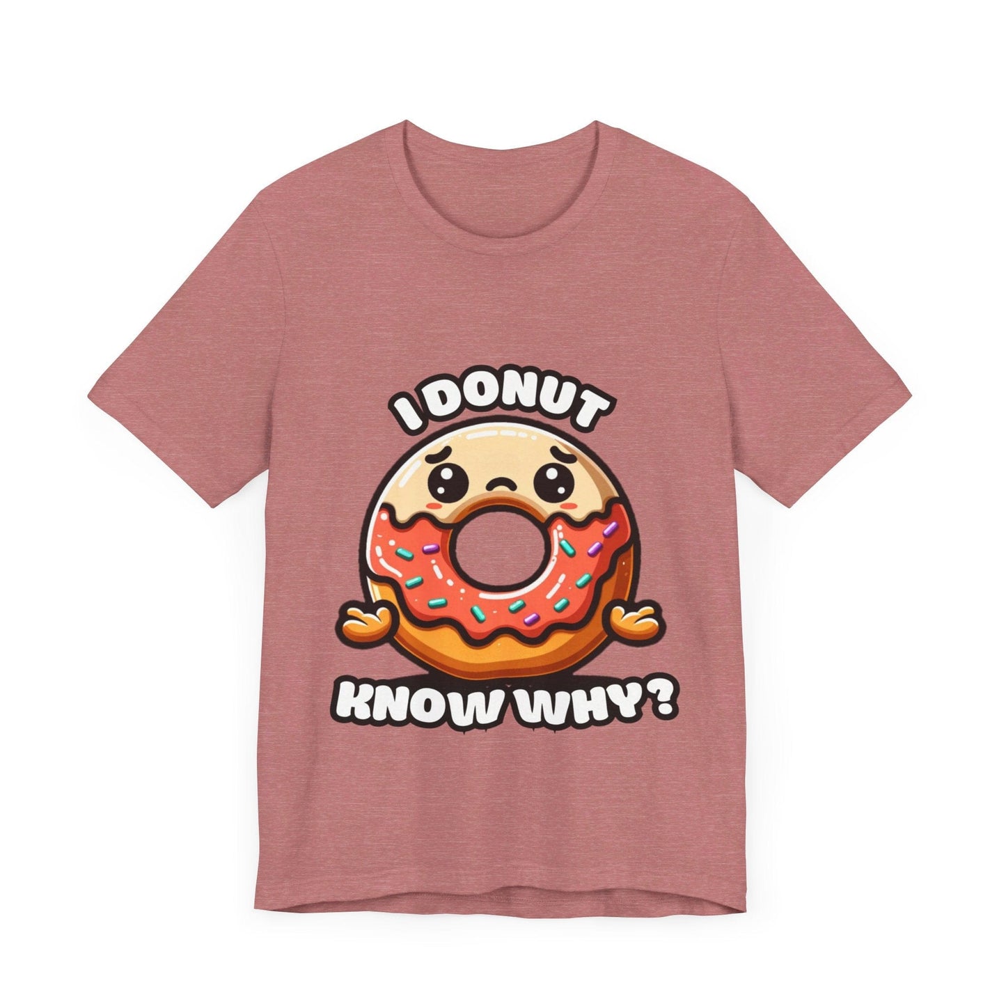 Sad donut (know why) - Donut T-shirts