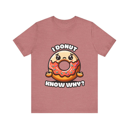 Sad donut (know why) - Donut T-shirts Heather Mauve / S