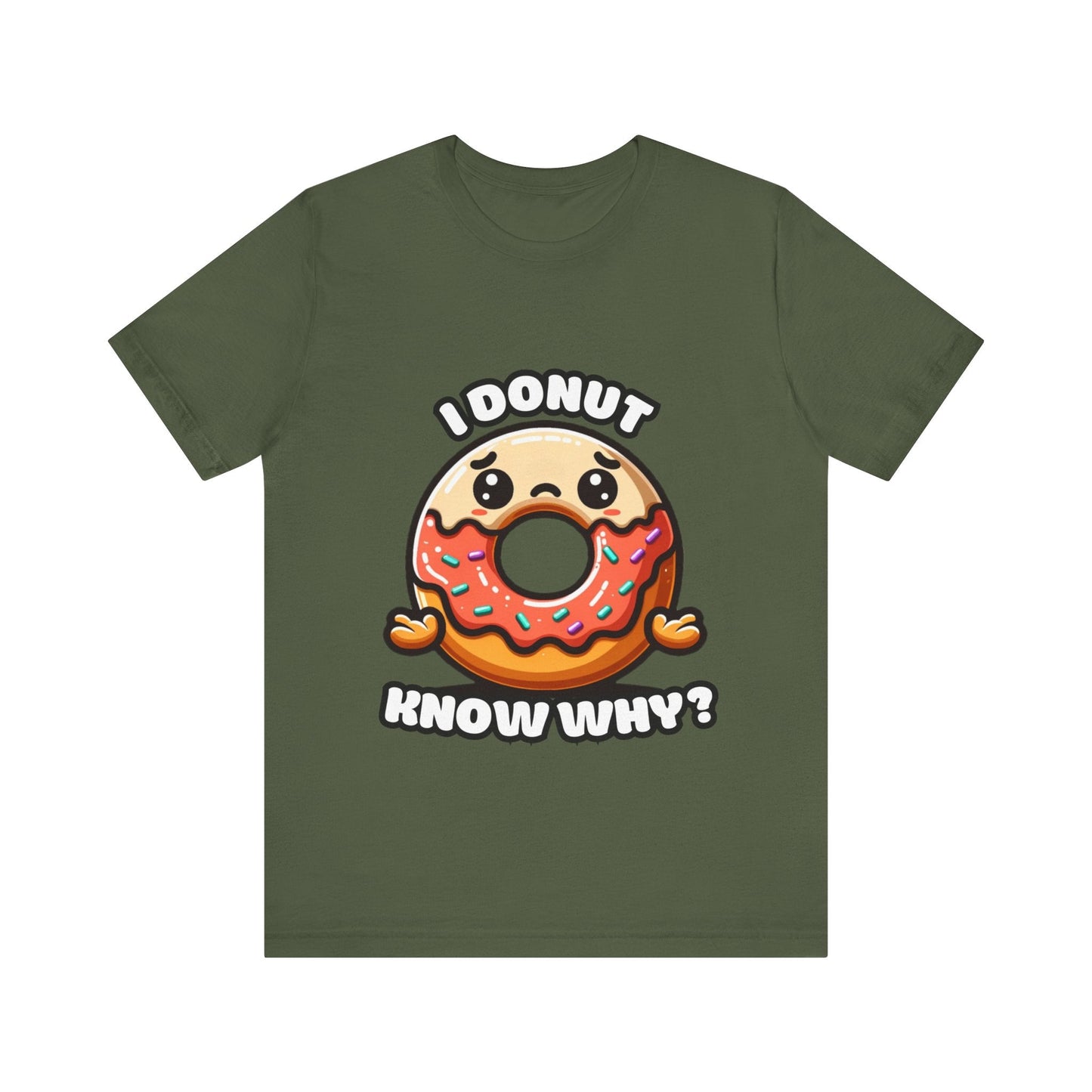 Sad donut (know why) - Donut T-shirts Military Green / S