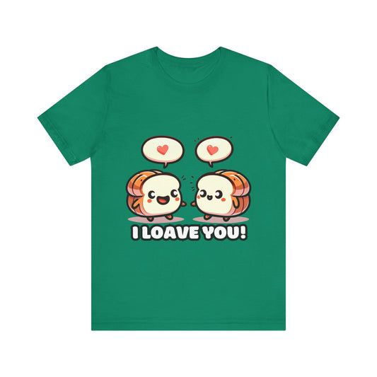 Say I loave you - Two bread T-shirts Kelly / S