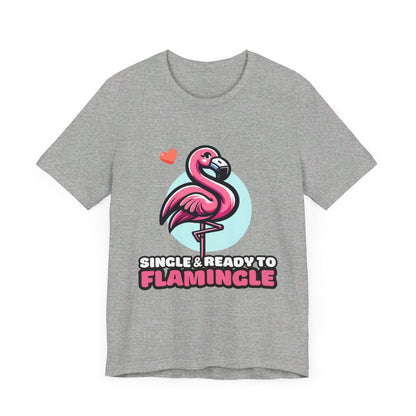 Single & Ready to Flamingle - Flamingo T-shirt