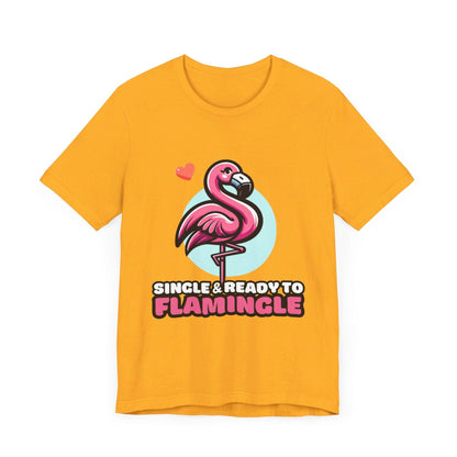 Single & Ready to Flamingle - Flamingo T-shirt