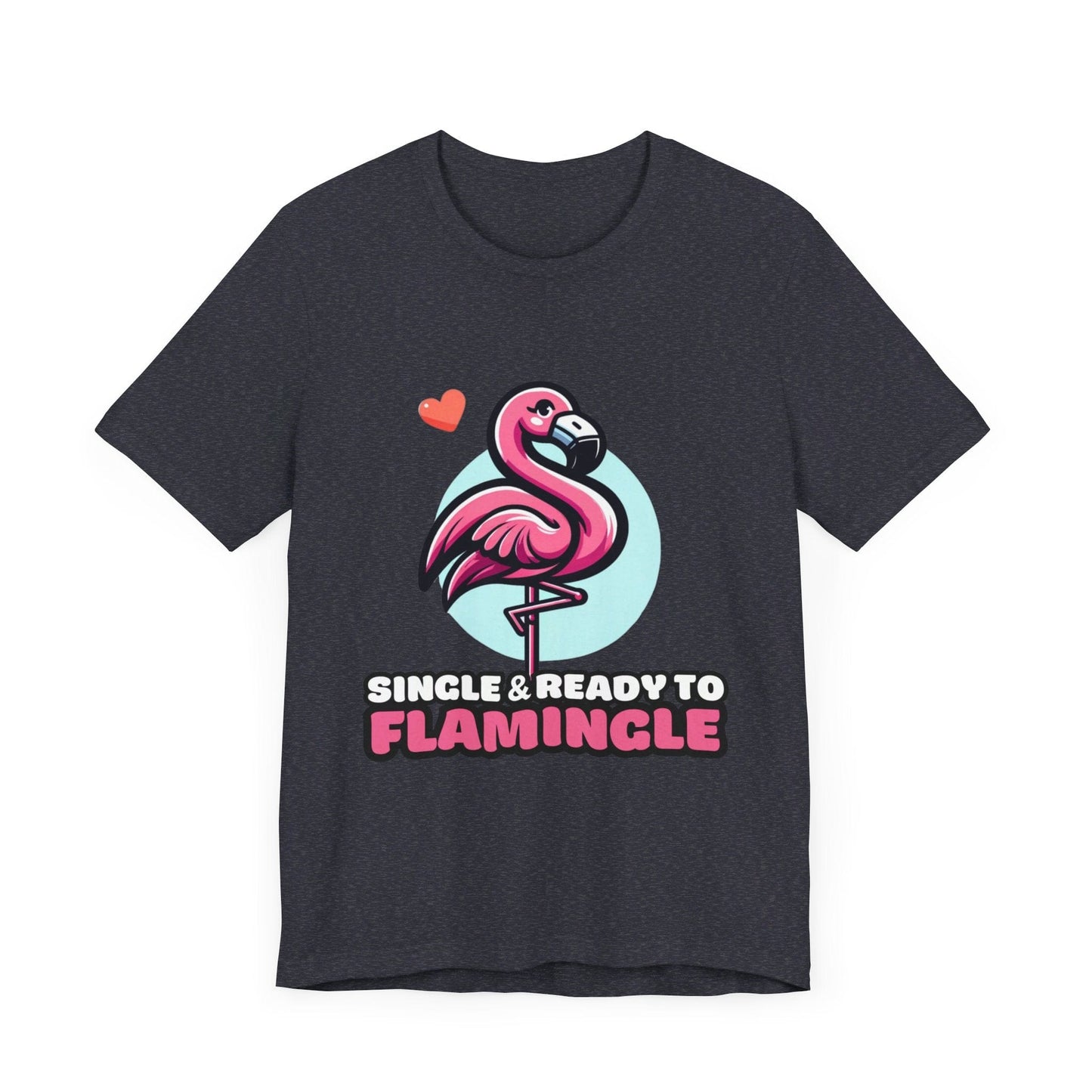 Single & Ready to Flamingle - Flamingo T-shirt