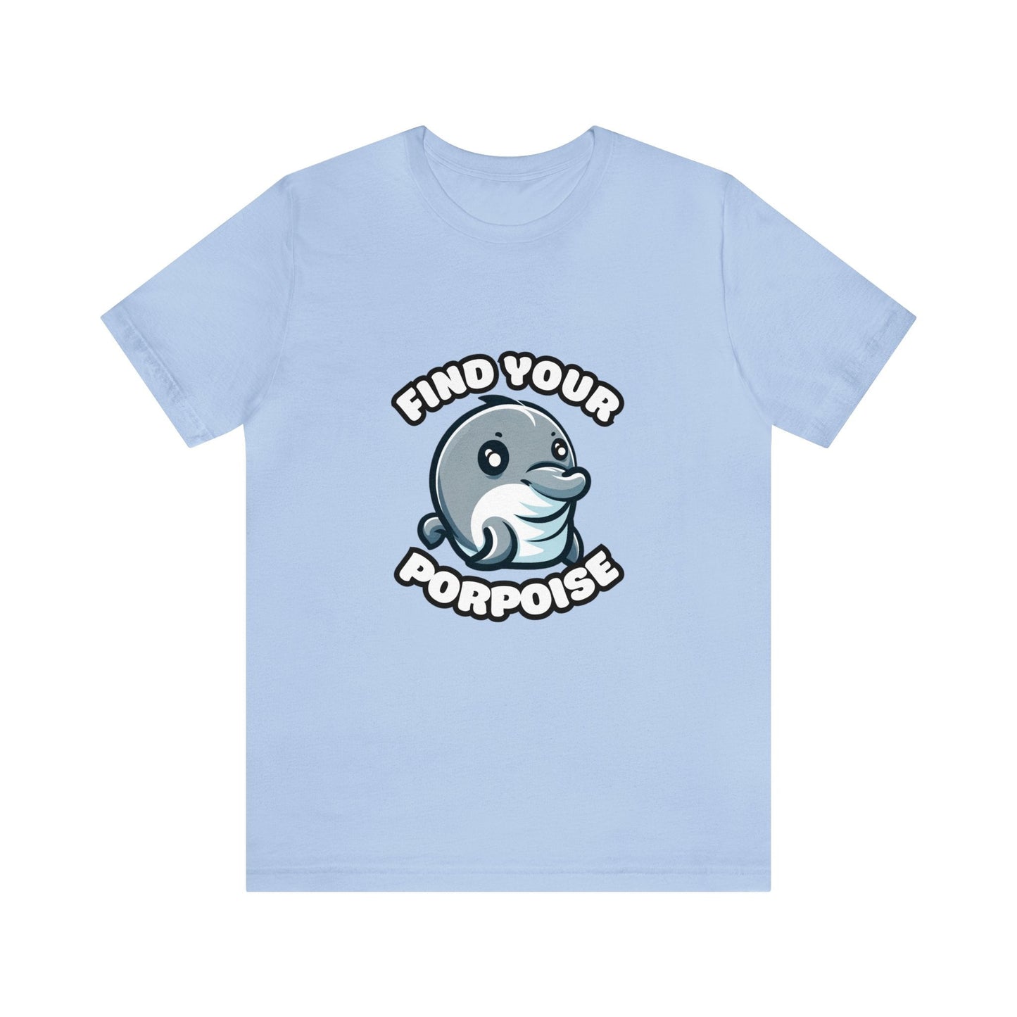 US - Find Your Porpoise - Porpoise T-shirt Baby Blue / S