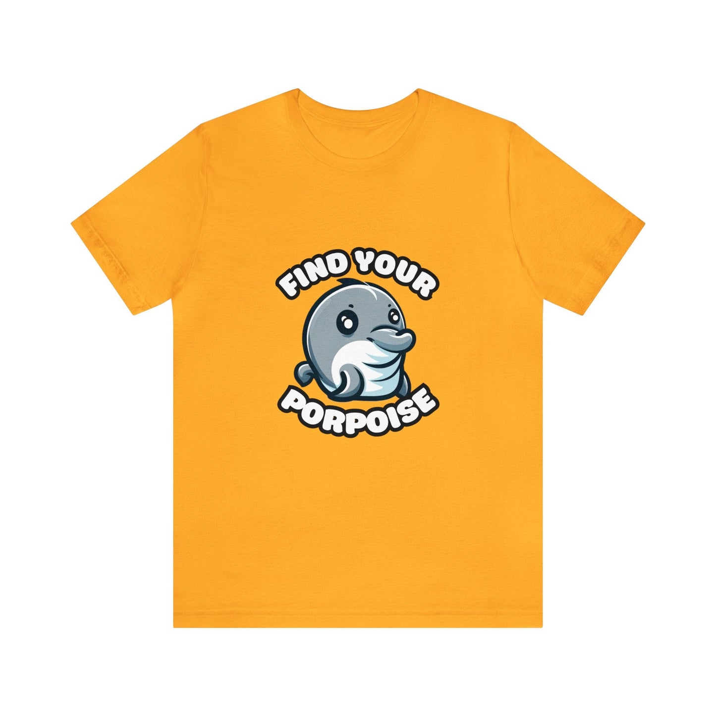 US - Find Your Porpoise - Porpoise T-shirt Gold / XS