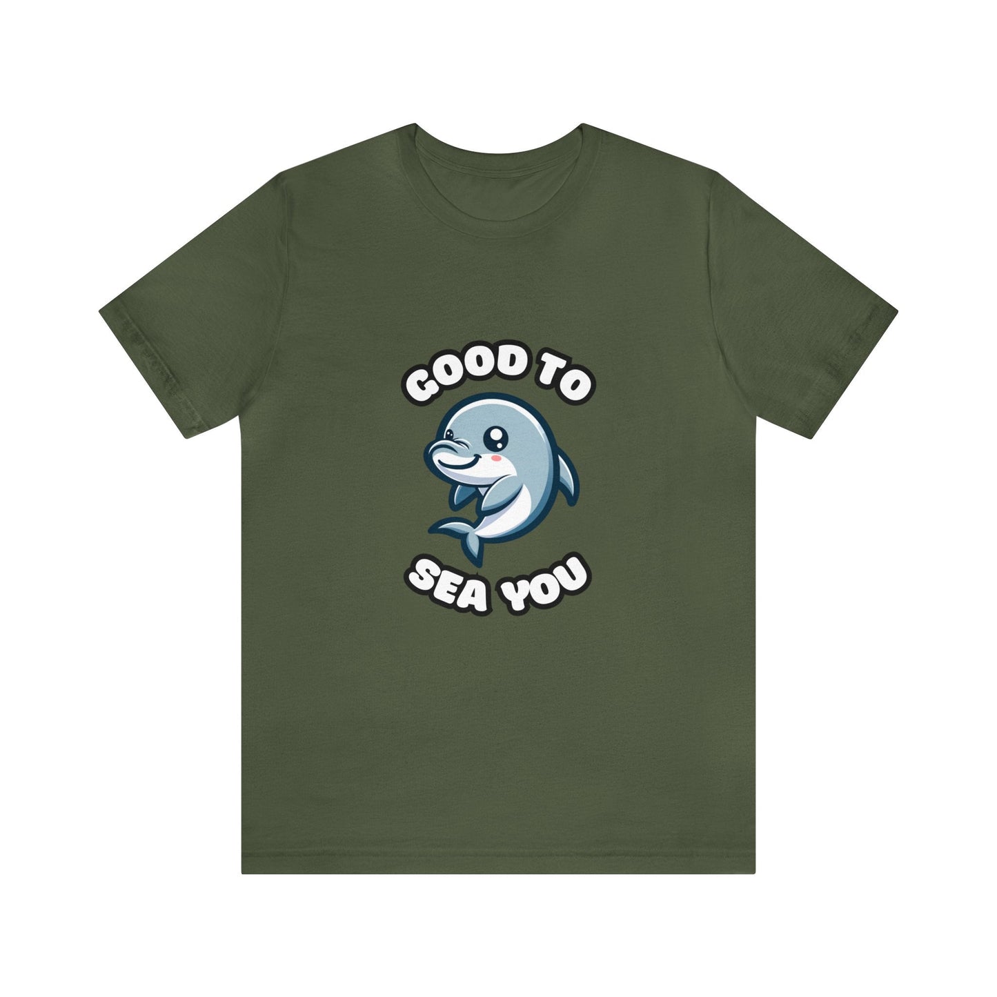 US - Good To Sea You - Dolphin T-shirt Military Green / XS