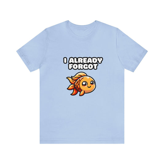 US - I Already Forgot - Goldfish T-shirt Baby Blue / S