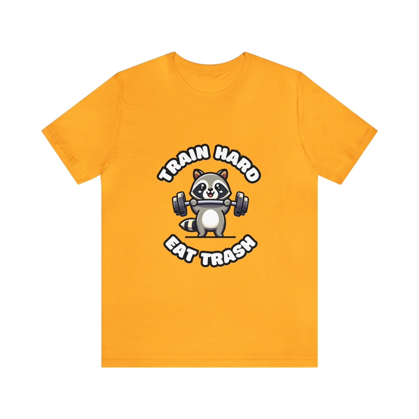 Train Hard Eat Trash - Raccoon T-shirt Gold / XS