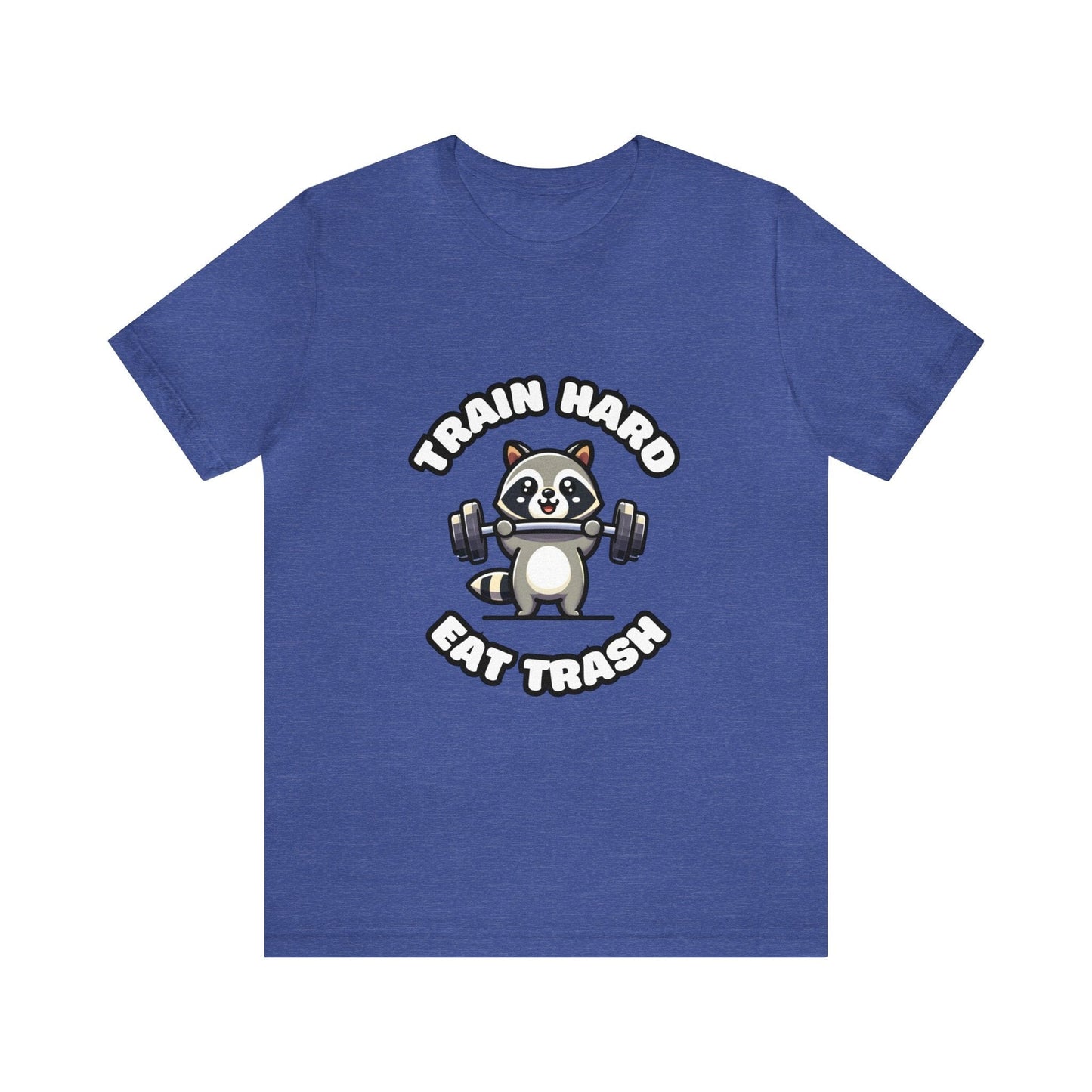 Train Hard Eat Trash - Raccoon T-shirt Heather True Royal / S