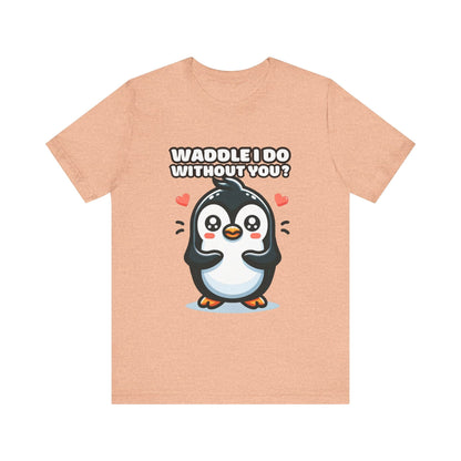 Waddle I Do Without You - Penguin T-shirt Heather Peach / S