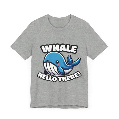 Whale Hello There - Whale T-shirt